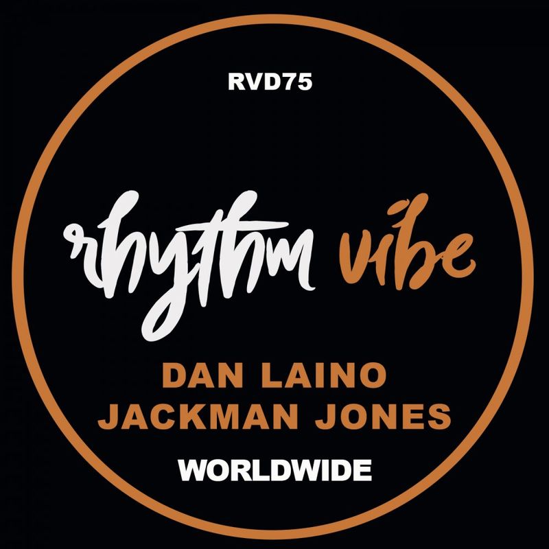 Dan Laino & Jackman Jones - Worldwide / Rhythm Vibe