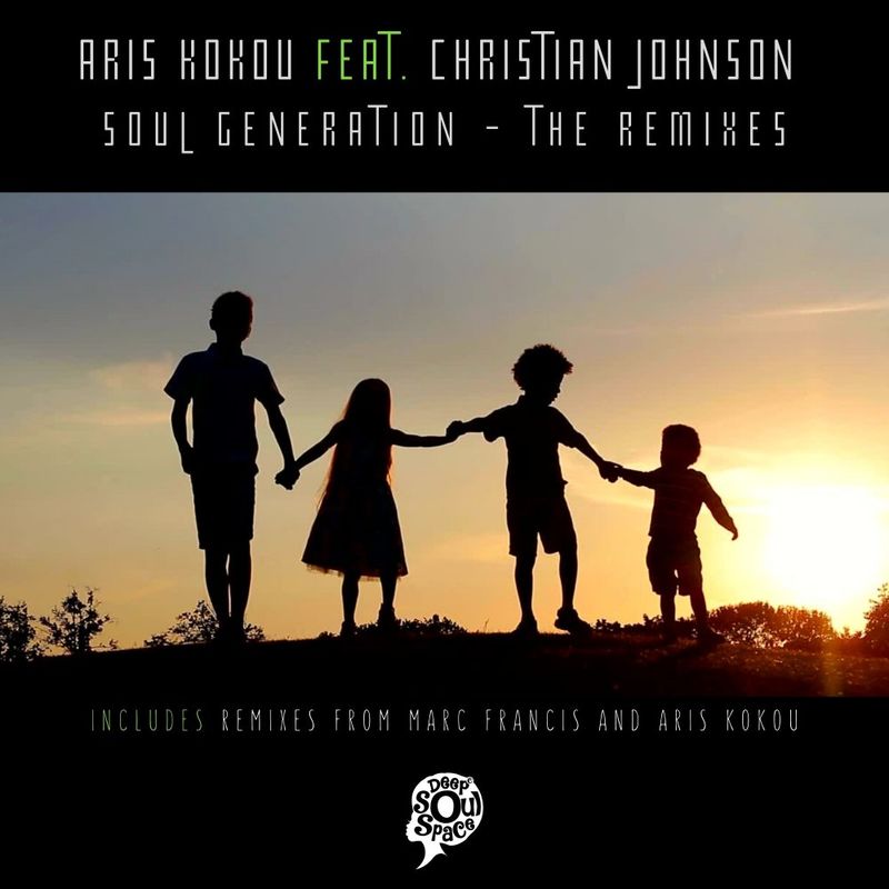 Aris Kokou ft Christian Johnson - Soul Generation - The Remixes / Deep Soul Space