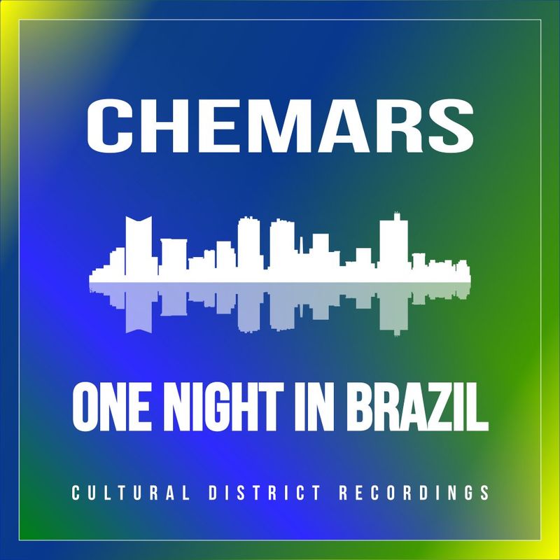 Chemars - One Night In Brazil / Cultural District Recordings