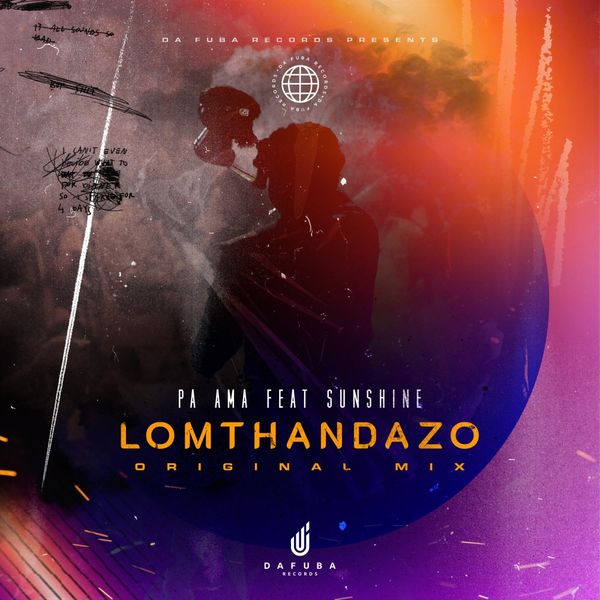 Pa Ama ft Sunshine - LoMthandazo / Da Fuba Records