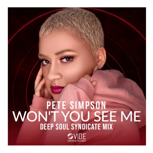 Pete Simpson and Deep Soul Syndicate - Won't You See Me / Vibe Boutique Records