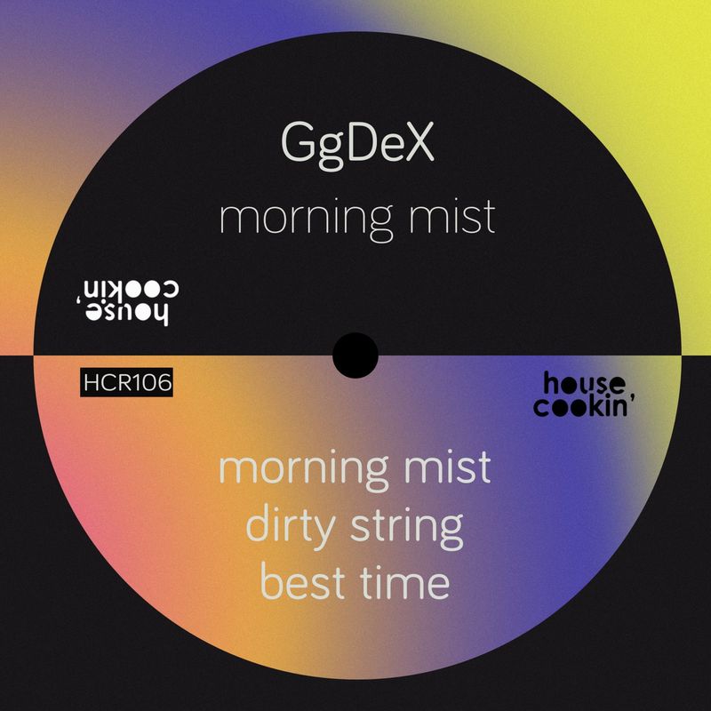 GgDex - Morning Mist / House Cookin Records