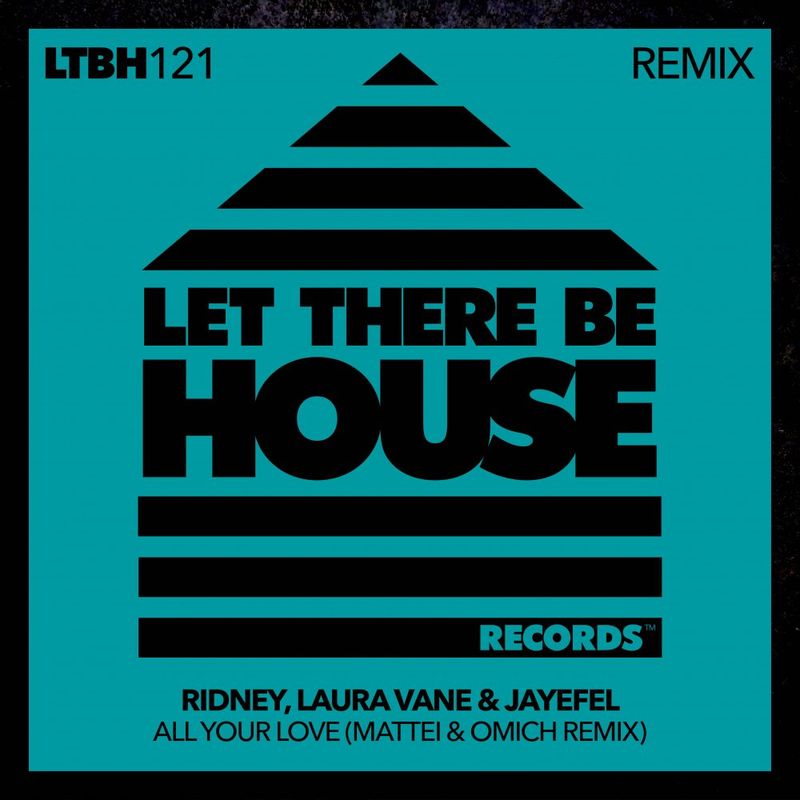 Ridney, Laura Vane, Jayefel - All Your Love / Let There Be House Records