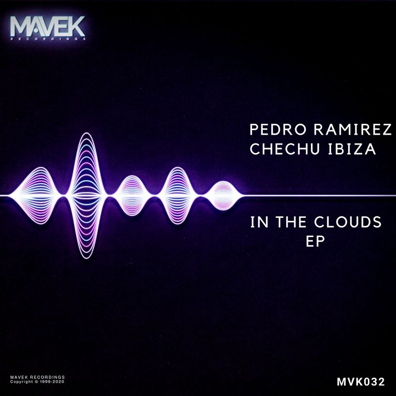 Pedro Ramirez, Chechu Ibiza - In The Clouds EP / Mavek Recordings