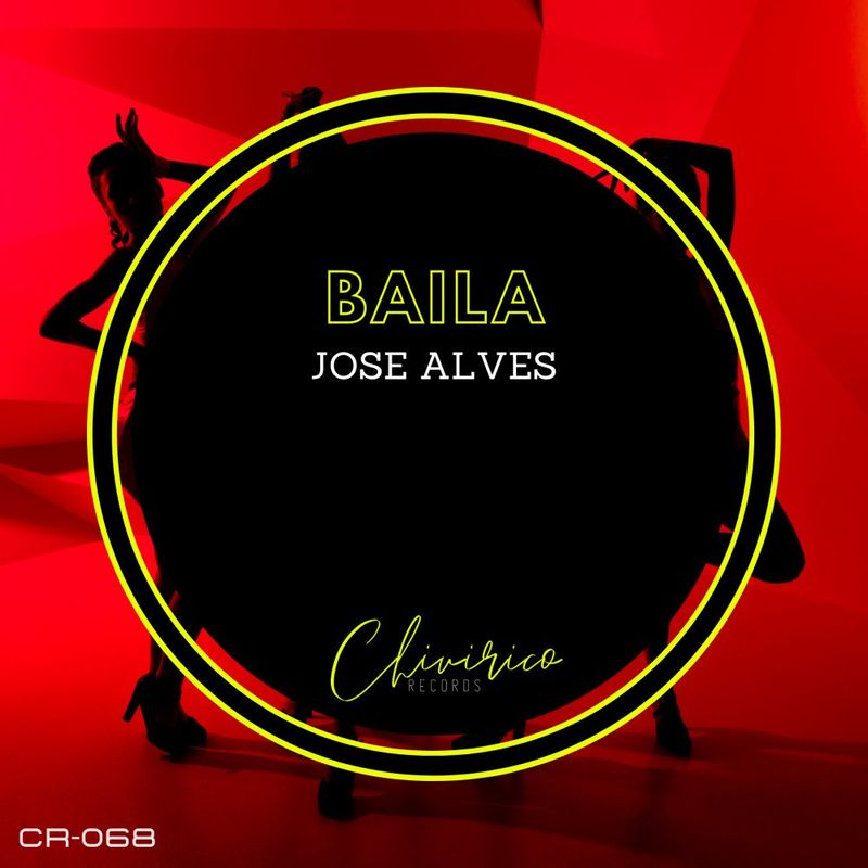 Jose Alves - Baila / Chivirico Records