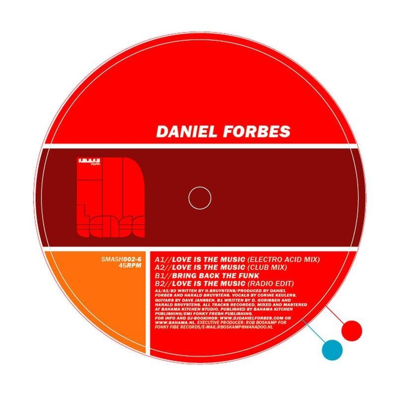 Daniel Forbes - Love is the Music / S.M.A.S.H. Records