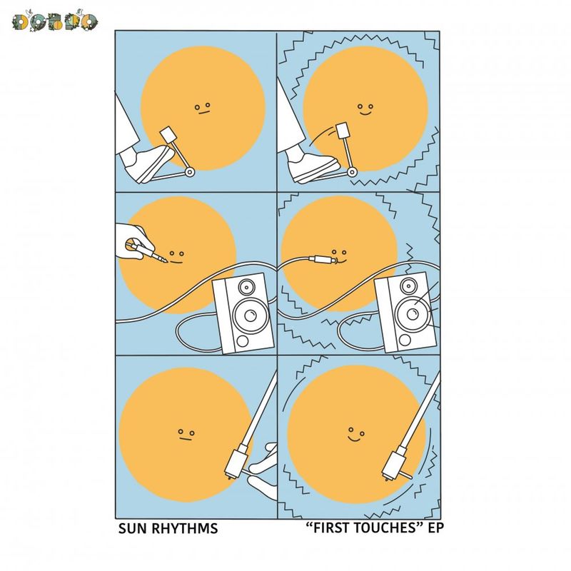 Sun Rhythms - First Touches EP / DOBRO