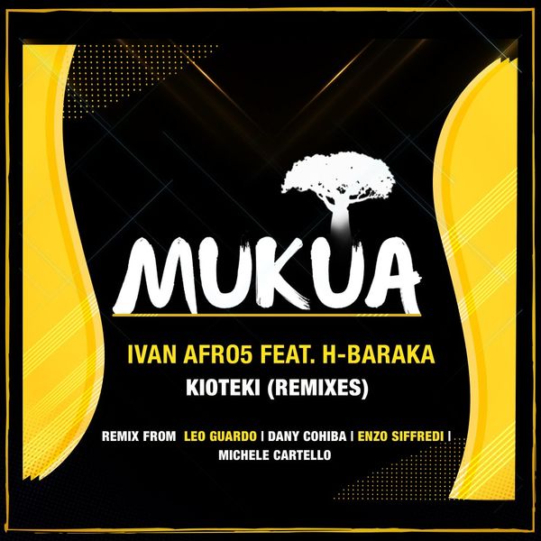Ivan Afro5 - Kioteki (Remixes) / Mukua