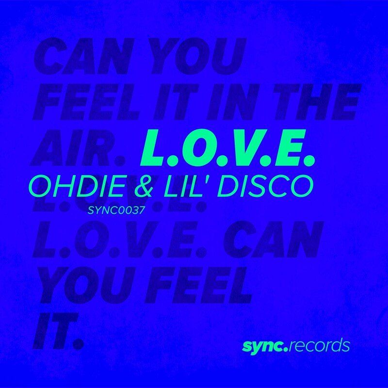 Ohdie & Lil' Disco - L.O.V.E. / sync.records