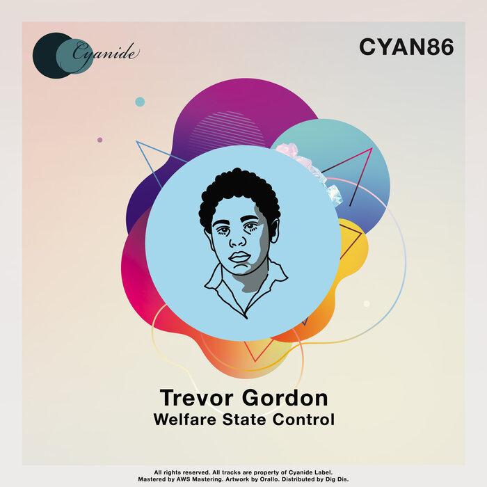Trevor Gordon - Welfare State Control / Cyanide Records