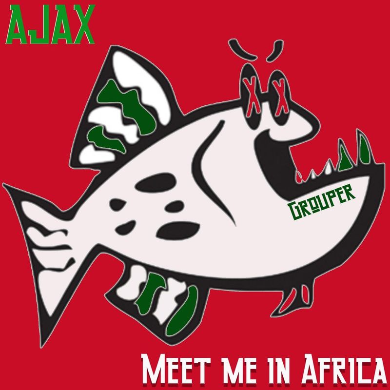 Ajax - Meet Me In Africa / Grouper Recordings