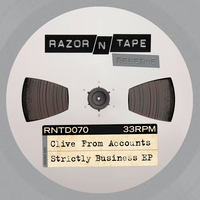 Clive From Accounts - Strictly Business EP / Razor-N-Tape Digital