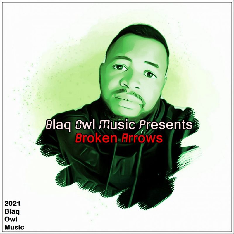 Blaq Owl - Broken Arrows / Blaq Owl Music
