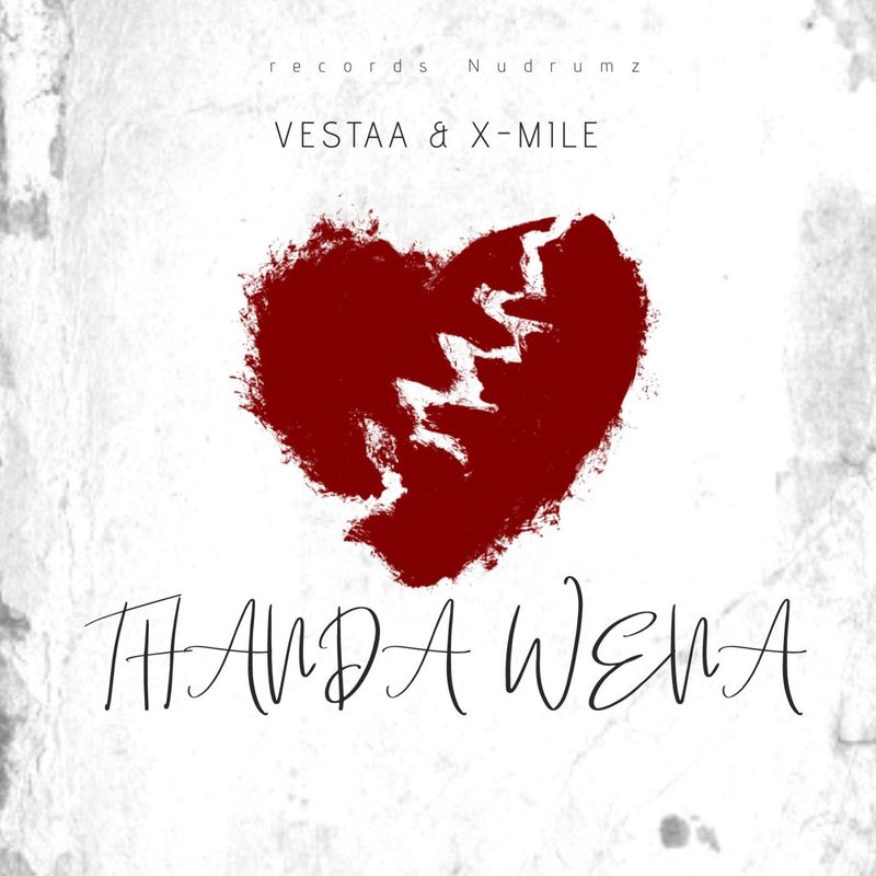 Vestaa & X-Mile - Thanda Wena / Nudrumz