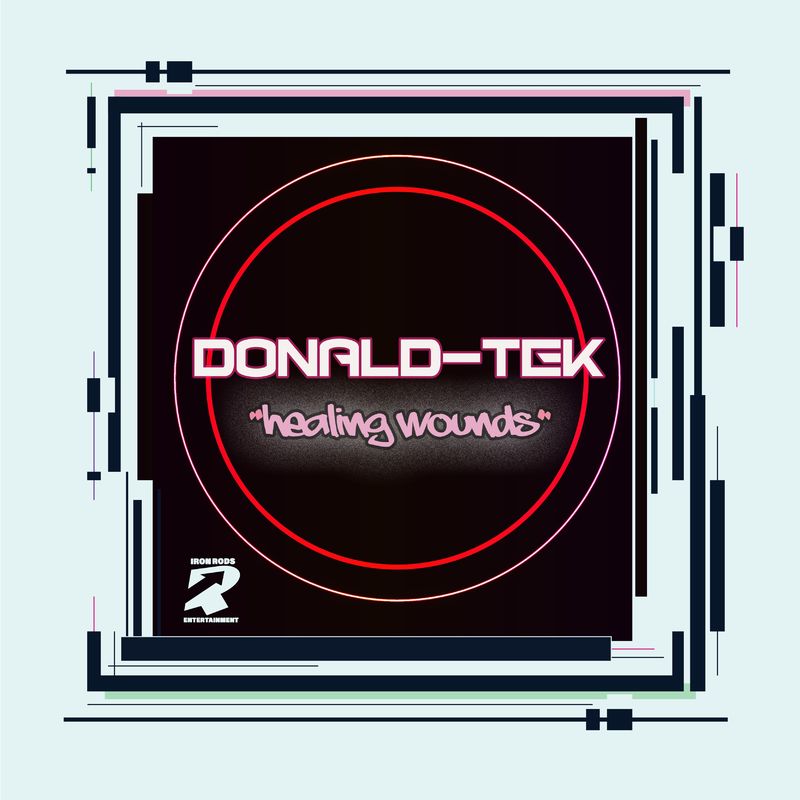 Donald-Tek - Healing Wounds / Iron Rods Music