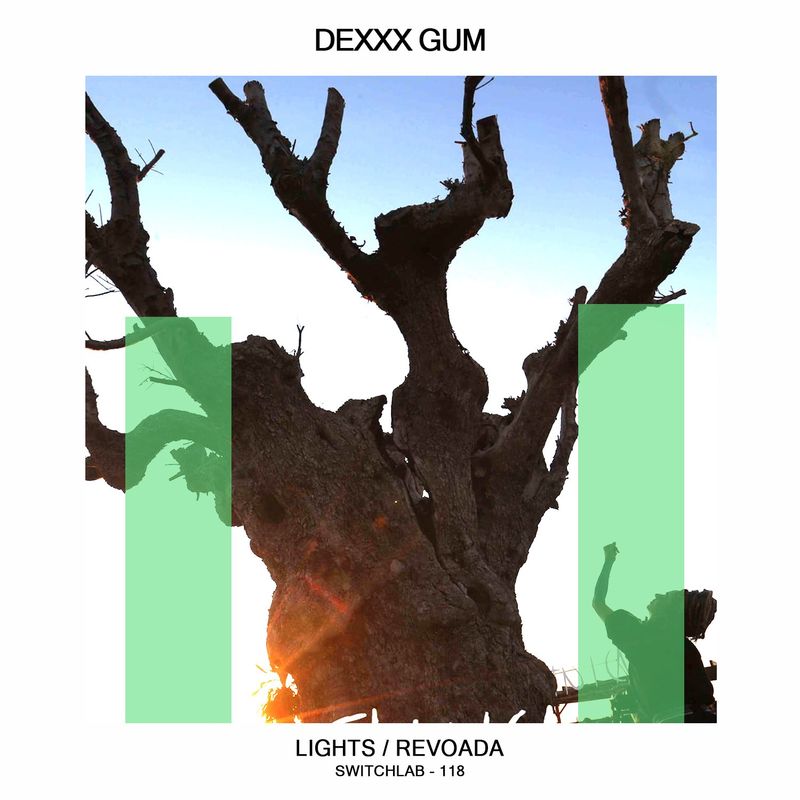 Dexxx Gum - Lights / Switchlab