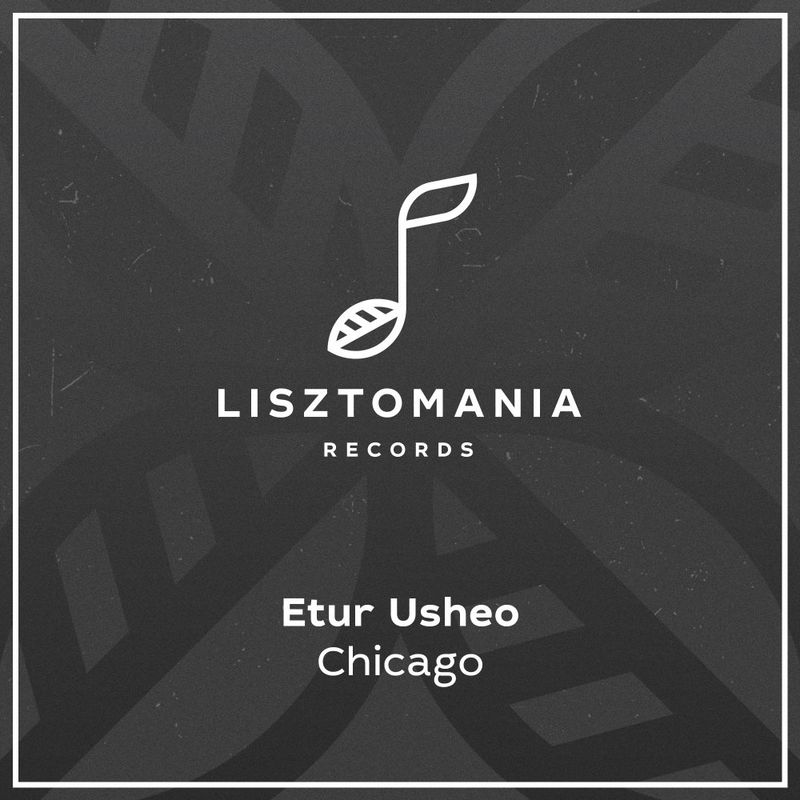 Etur Usheo - Chicago / Lisztomania Records