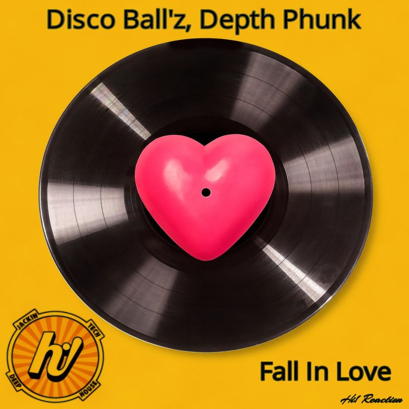Disco Ball'z & Depth Phunk - Fall In Love / Hi! Reaction