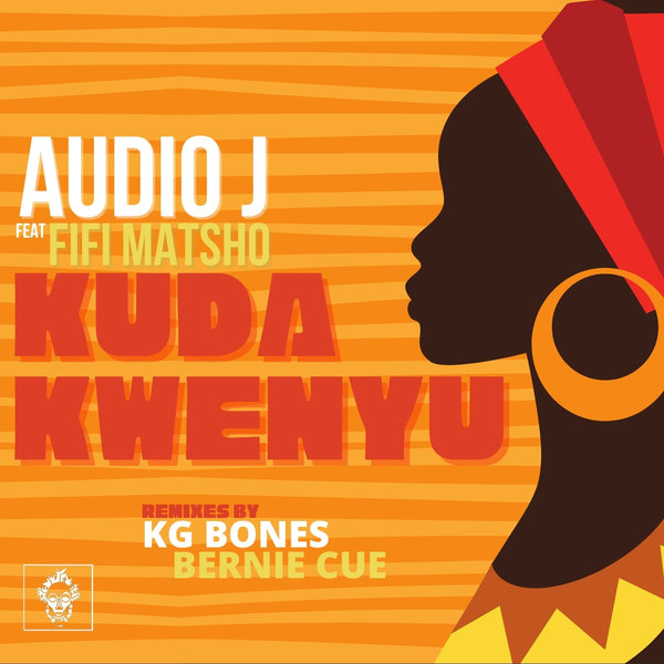 Audio J feat. Fifi Matsho - Kuda Kwenyu / Merecumbe Recordings