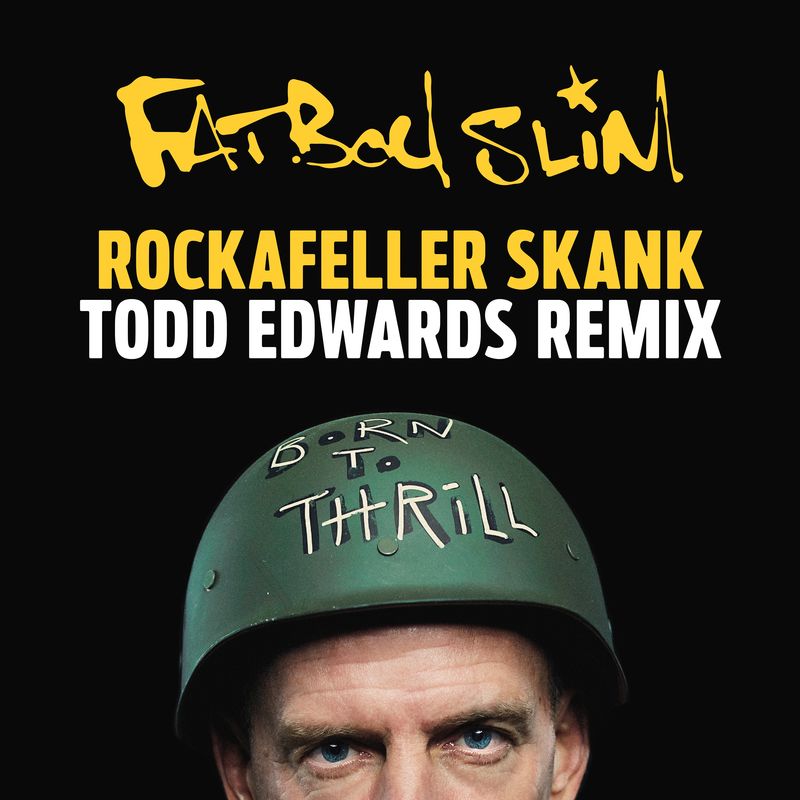 Fatboy Slim - Rockafeller Skank (Todd Edwards Remix) / Skint Records