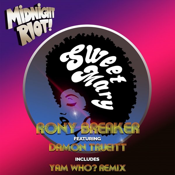 Rony Breaker feat. Damon Trueitt - Sweet Mary / Midnight Riot