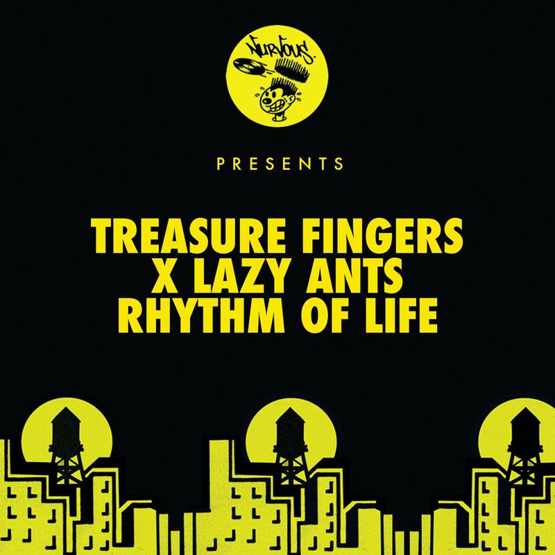 Treasure Fingers, Lazy Ants - Rhythm Of Life / Nurvous Records