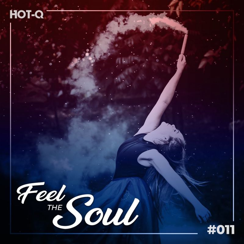 VA - Feel The Soul 011 / HOT-Q