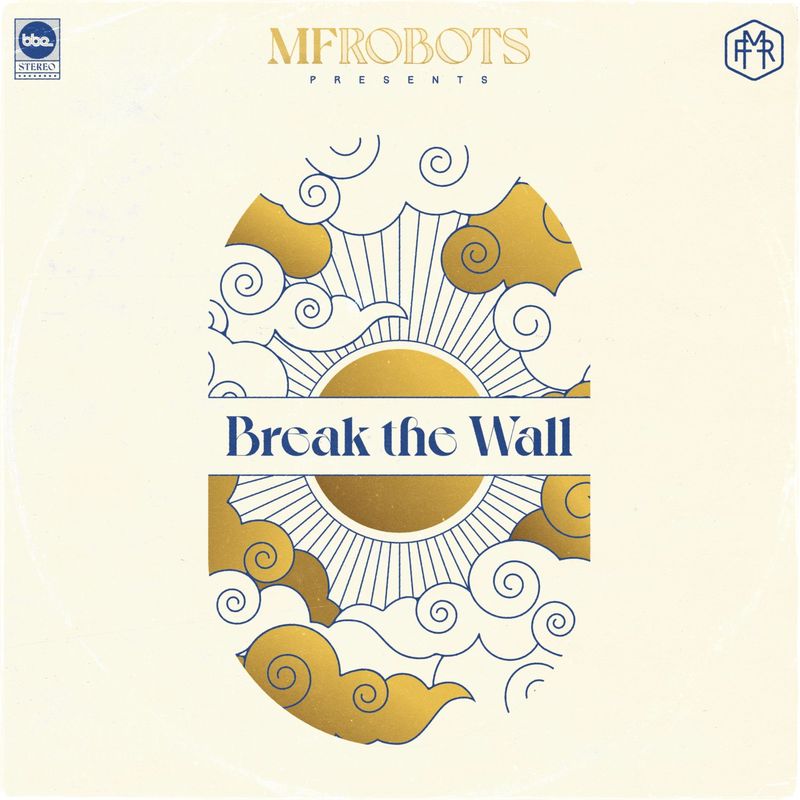 MF Robots - Break the Wall / BBE Music