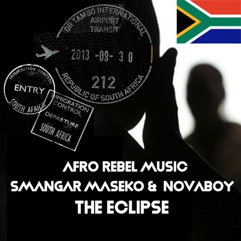 Smangar Maseko & NovaBoy - The Eclipse / Afro Rebel Music