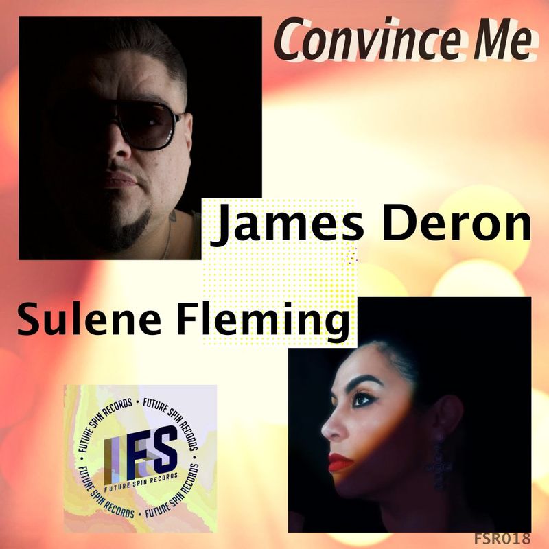 James Deron & Sulene Fleming - Convince Me / Future Spin Records