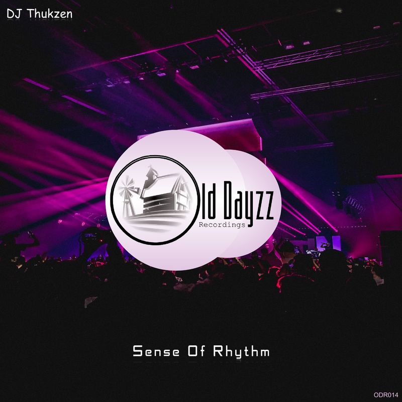 DJ Thukzen - Sense of Rhythm / Old Dayzz Recordings