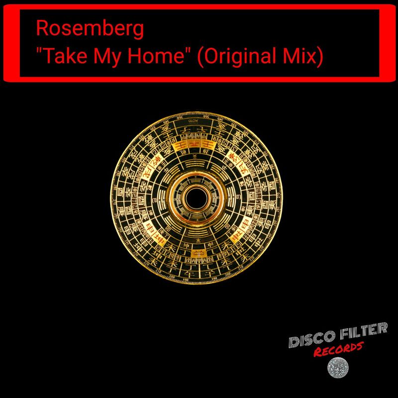 Rosemberg - Take My Home / Disco Filter Records