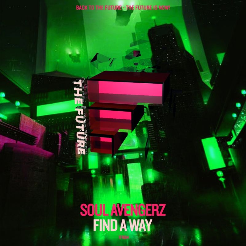 Soul Avengerz - Find A Way / The FUTURE Digital