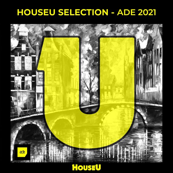 VA - Houseu Selection - ADE 2021 / HouseU