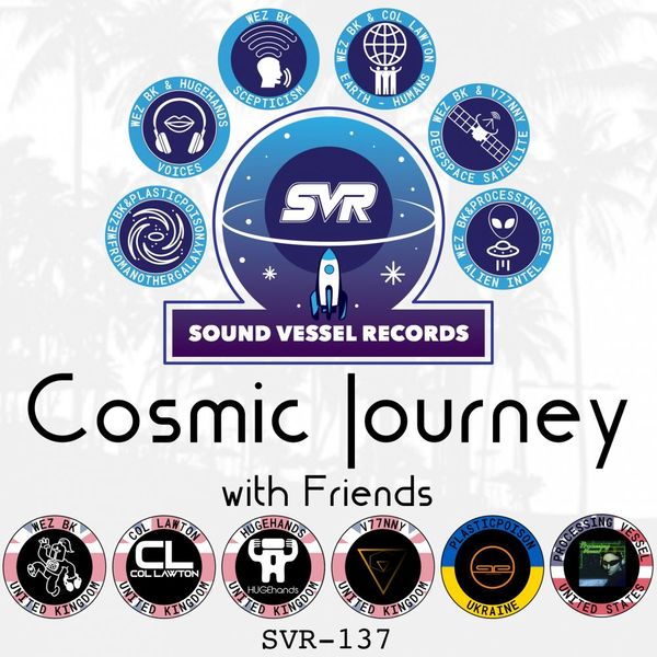 Wez BK - Cosmic Journey With Friends / Sound Vessel Records