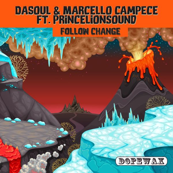 Dasoul, Marcello Campece, Princelionsound - Follow Change / Dopewax Records