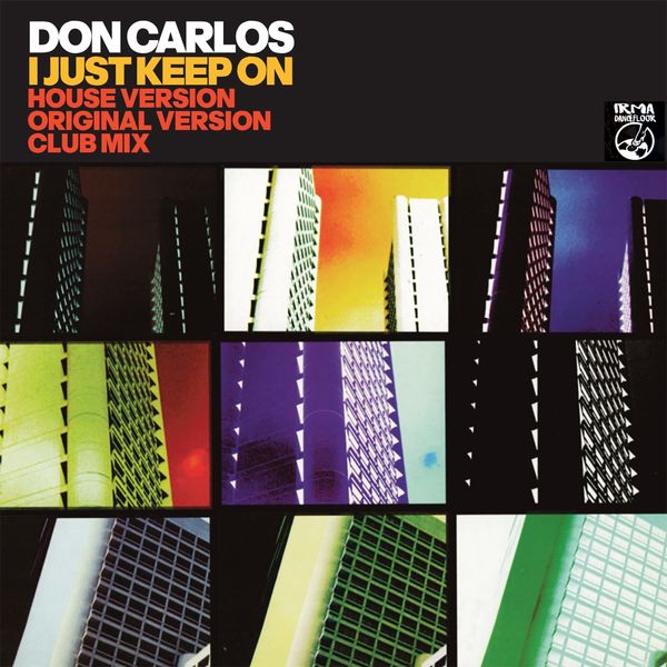 Don Carlos - I Just Keep On / Irma Dancefloor