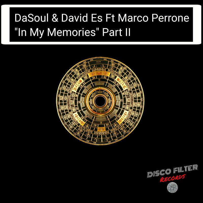 Dasoul & David Es - In My Memories Part II (feat. Marco Perrone) / Disco Filter Records