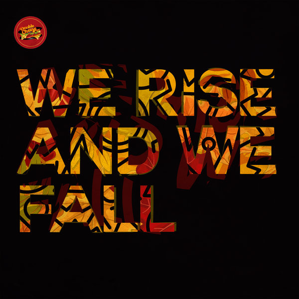 Elias Kazais, Stefanos Stergiou - We Rise And We Fall / Double Cheese Records