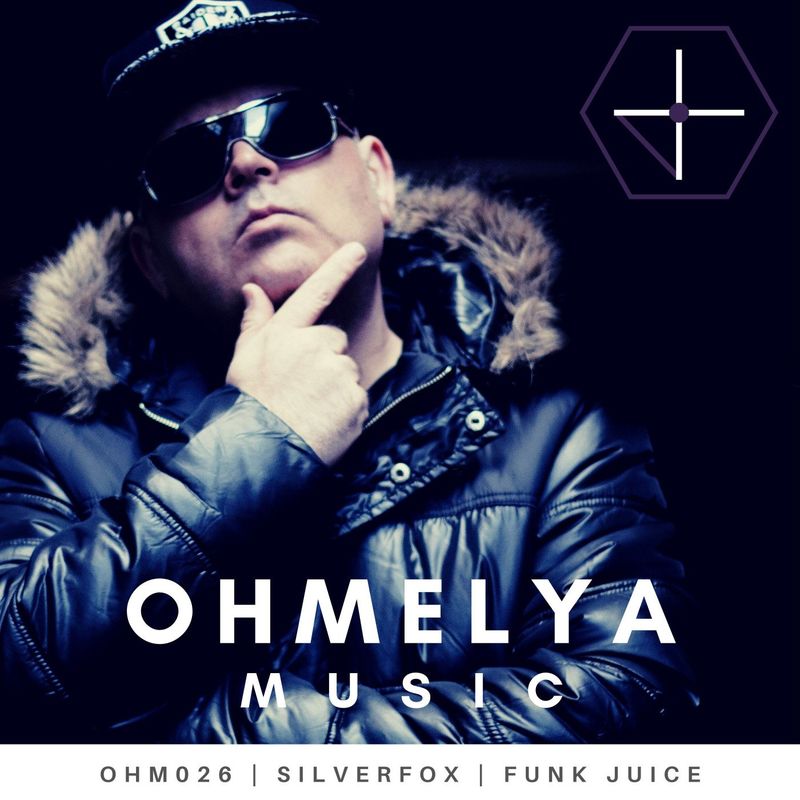 Silverfox - Funk Juice / Ohmelya Music