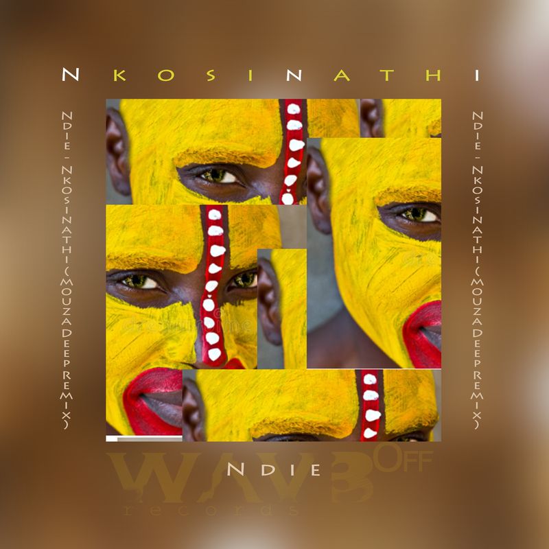 Ndie - Nkosinathi (Mouza Deep Remix) / WAV3Off records