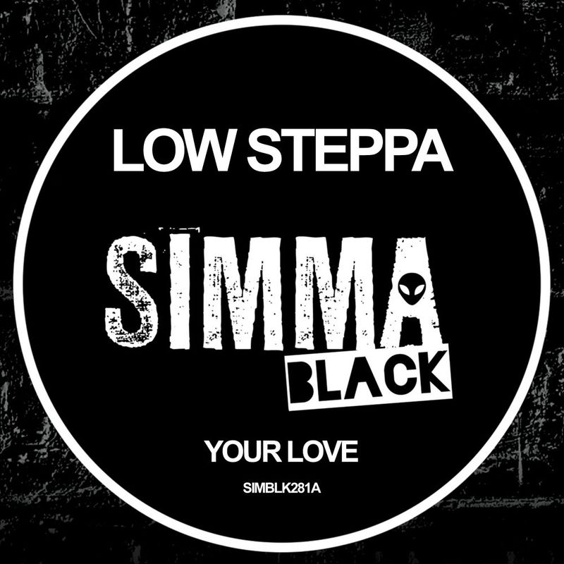 Low Steppa - Your Love / Simma Black