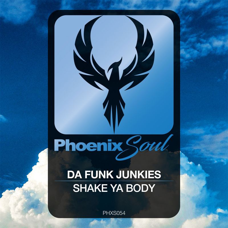 Da Funk Junkies - Shake Ya Body / Phoenix Soul