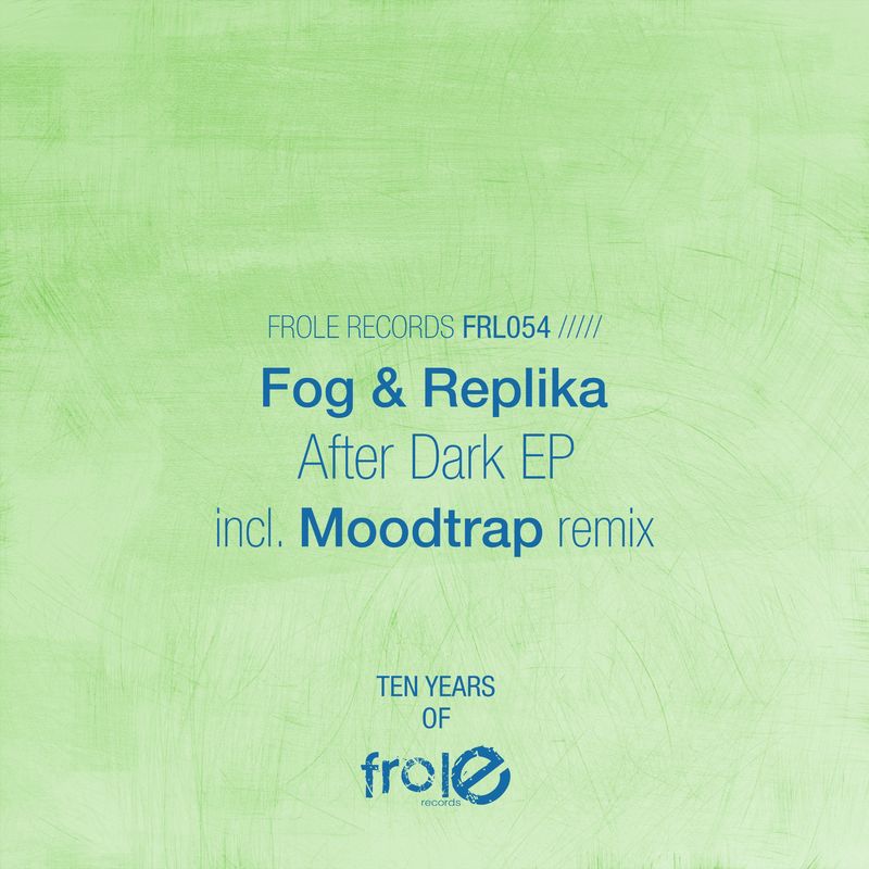 Fog & Replika - After Dark EP / Frole Records