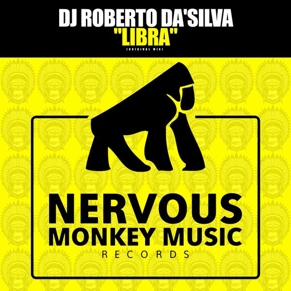 Dj Roberto Da'Silva - Libra / Nervous Monkey Music