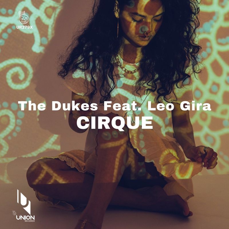 The Dukes & Leo Gira - Cirque / Union Records