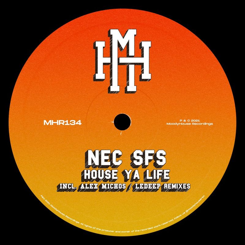 Nec SFS - House Ya Life / MoodyHouse Recordings
