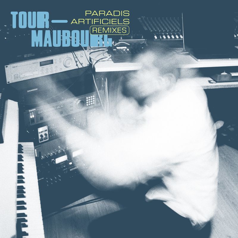 Tour-Maubourg - Paradis artificiels (Remixes) / Pont Neuf Records