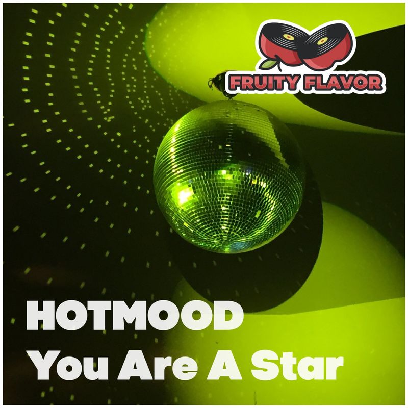 Hotmood - You Are a Star / Fruity Flavor