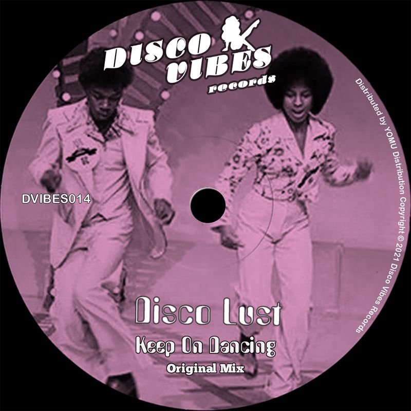 Disco Lust - Keep on Dancing / Disco Vibes Records